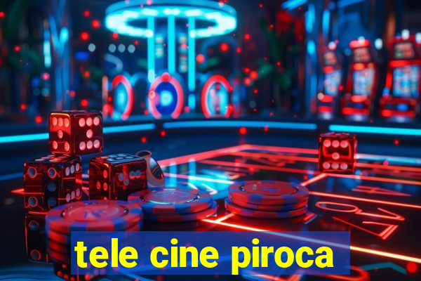 tele cine piroca